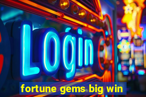 fortune gems big win